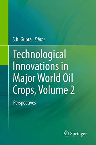 9781489990266: Technological Innovations in Major World Oil Crops, Volume 2: Perspectives