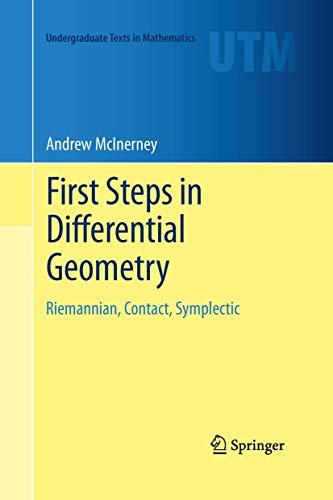 9781489990464: First Steps in Differential Geometry: Riemannian, Contact, Symplectic (Undergraduate Texts in Mathematics)