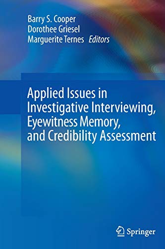 9781489990495: Applied Issues in Investigative Interviewing, Eyewitness Memory, and Credibility Assessment
