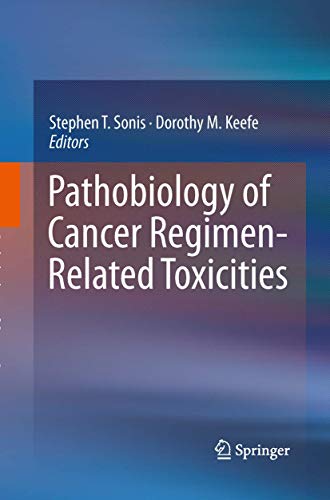 Stock image for Pathobiology of Cancer Regimen-Related Toxicities for sale by Ria Christie Collections
