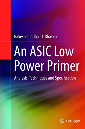 Beispielbild fr An ASIC Low Power Primer: Analysis, Techniques and Specification zum Verkauf von Lucky's Textbooks
