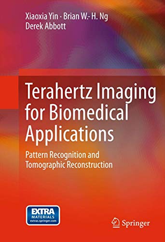 Imagen de archivo de Terahertz Imaging for Biomedical Applications: Pattern Recognition and Tomographic Reconstruction a la venta por Revaluation Books