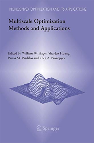 Imagen de archivo de Multiscale Optimization Methods and Applications (Nonconvex Optimization and Its Applications, 82) a la venta por Mispah books