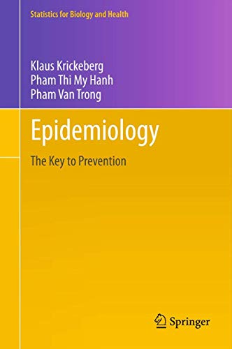 9781489991980: Epidemiology: Key to Prevention (Statistics for Biology and Health)