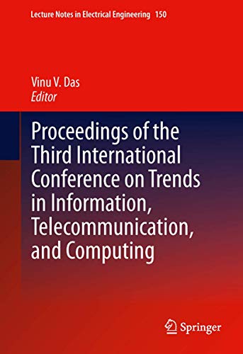 9781489992949: Proceedings of the Third International Conference on Trends in Information, Telecommunication and Computing: 150 (Lecture Notes in Electrical Engineering, 150)
