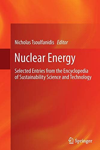 9781489993137: Nuclear Energy: Selected Entries from the Encyclopedia of Sustainability Science and Technology