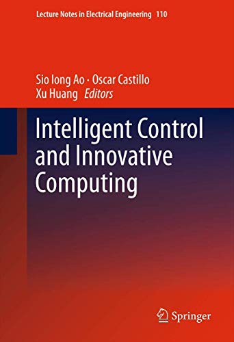 9781489993144: Intelligent Control and Innovative Computing: 110 (Lecture Notes in Electrical Engineering, 110)