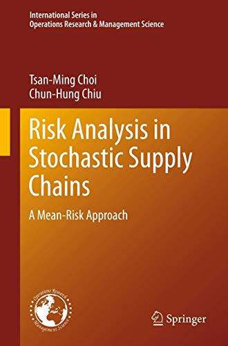 9781489993908: Risk Analysis in Stochastic Supply Chains: A Mean-Risk Approach: 178 (International Series in Operations Research & Management Science)