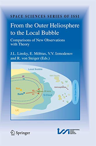 Stock image for From the Outer Heliosphere to the Local Bubble: Comparisons of New Observations with Theory (Space Sciences Series of ISSI, 31) for sale by Lucky's Textbooks