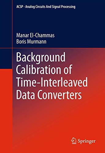 9781489994622: Background Calibration of Time-Interleaved Data Converters (Analog Circuits and Signal Processing)