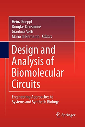 Imagen de archivo de Design and Analysis of Biomolecular Circuits: Engineering Approaches to Systems and Synthetic Biology a la venta por Lucky's Textbooks