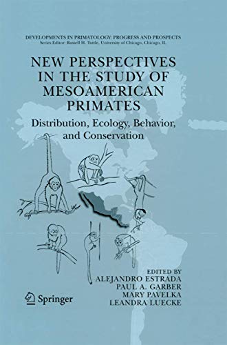 9781489995131: New Perspectives in the Study of Mesoamerican Primates: Distribution, Ecology, Behavior, and Conservation (Developments in Primatology: Progress and Prospects)