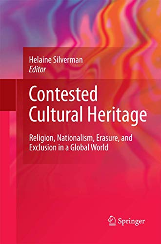 9781489995599: Contested Cultural Heritage: Religion, Nationalism, Erasure, and Exclusion in a Global World