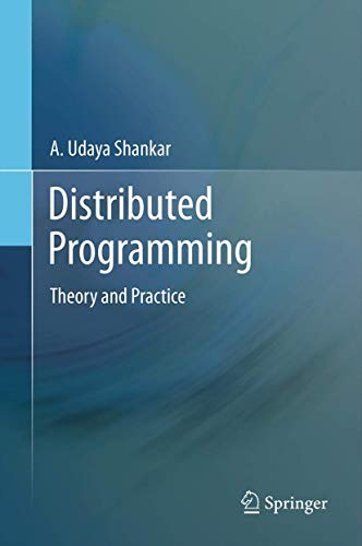 9781489995933: Distributed Programming: Theory and Practice