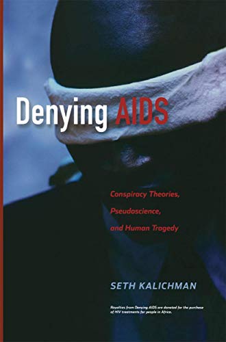 9781489996473: Denying AIDS: Conspiracy Theories, Pseudoscience, and Human Tragedy