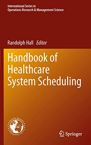 9781489997197: Handbook of Healthcare System Scheduling: 168 (International Series in Operations Research & Management Science)