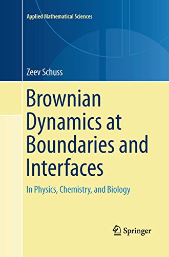Beispielbild fr Brownian Dynamics at Boundaries and Interfaces: In Physics, Chemistry, and Biology (Applied Mathematical Sciences, 186) zum Verkauf von Lucky's Textbooks