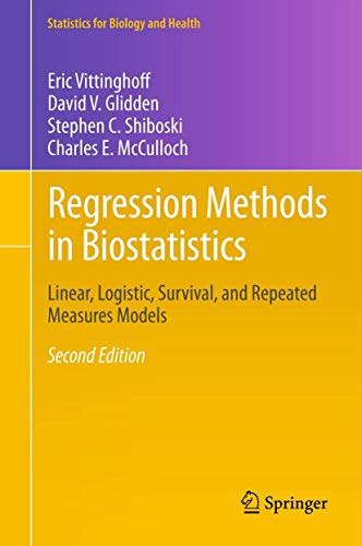 9781489998545: Regression Methods in Biostatistics: Linear, Logistic, Survival, and Repeated Measures Models (Statistics for Biology and Health)