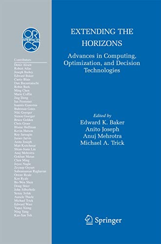 9781489998613: Extending the Horizons: Advances in Computing, Optimization, and Decision Technologies: 37