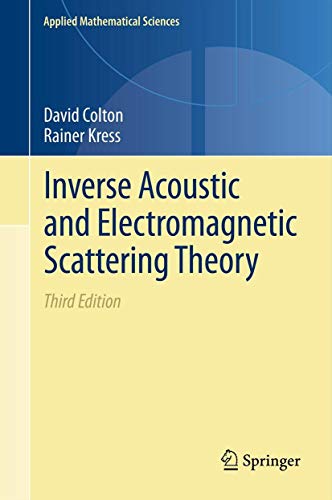 Inverse Acoustic and Electromagnetic Scattering Theory - David Colton