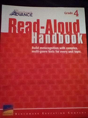 Imagen de archivo de Benchmark Advance Read-Aloud Handbook Build Metacognition with Complex, Multi-genre Texts for Every Unit Topic (Grade 4) a la venta por HPB-Red