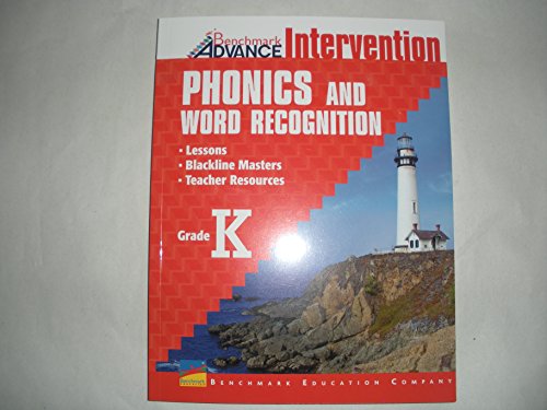 Imagen de archivo de Benchmark Advance Intervention Phonics and Word Recognition - Lessons, Blackline Masters, Teacher Resources (Grade K) a la venta por Irish Booksellers