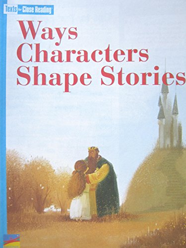 9781490039732: Texts for Close Reading Grade 3 Unit 2 Ways Characters Shape Stories