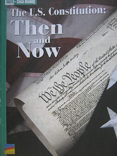 Beispielbild fr The U.S. Constitution: Then and Now [Texts for Close Reading Grade 5 Unit 1] zum Verkauf von Goodwill Southern California
