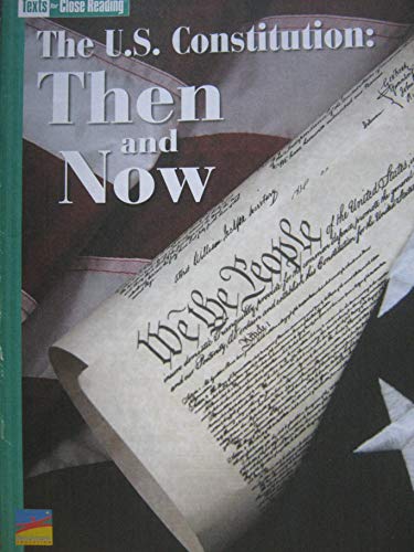 Imagen de archivo de The U.S. Constitution: Then and Now [Texts for Close Reading Grade 5 Unit 1] a la venta por Goodwill Southern California