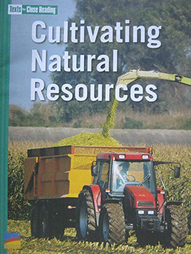 Beispielbild fr Cultivating Natural Resources [Texts for Close Reading Grade 5 Unit 3] zum Verkauf von Goodwill Southern California