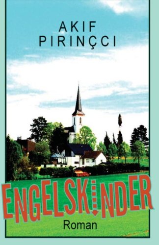 Engelskinder (German Edition) (9781490300948) by Pirincci, Akif