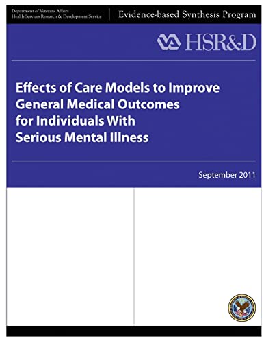 9781490303673: Effects of Care Models to Improve General Medical Outcomes for Individuals With Serious Mental Illness