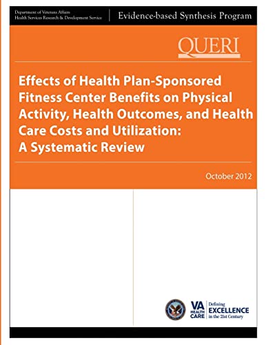 Beispielbild fr Effects of Health Plan-Sponsored Fitness Center Benefits on Physical Activity, Health Outcomes, and Health Care Costs and Utilization: A Systematic Review zum Verkauf von Lucky's Textbooks