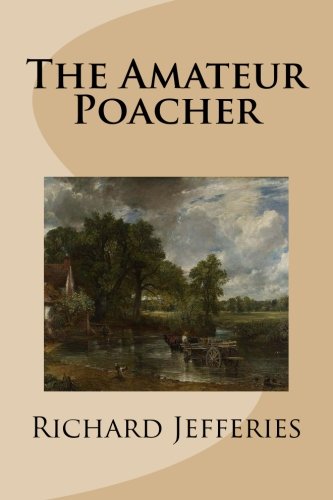 The Amateur Poacher (9781490309453) by Jefferies, Richard