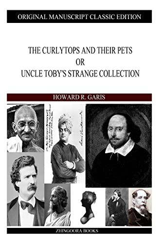 The Curlytops And Their Pets (9781490310602) by Garis, Howard R.
