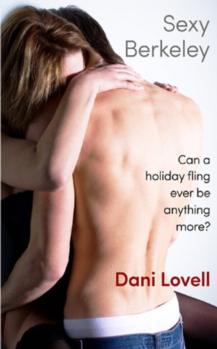 Stock image for Sexy Berkeley: Volume 1 (Sexy Series) [Paperback] Lovell, Dani for sale by Re-Read Ltd