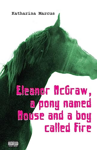 Beispielbild fr Eleanor McGraw, a pony named Mouse and a boy called Fire zum Verkauf von SecondSale