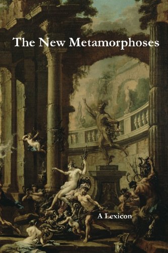 The New Metamorphoses: A Lexicon (9781490313344) by Harrigan, Pat; Gray, Matt; Kessen, Matthew; Michels, Sarah; Paige, Jennifer; Scott, Jen; Shaw, Doug; Wardrip-Fruin, Noah