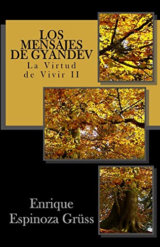 Beispielbild fr Los mensajes de Gyandev: La Virtud de Vivir II zum Verkauf von THE SAINT BOOKSTORE