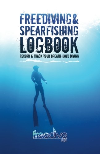 Imagen de archivo de Freediving & spearfishing logbook: Track and record your breath-hold diving a la venta por Revaluation Books