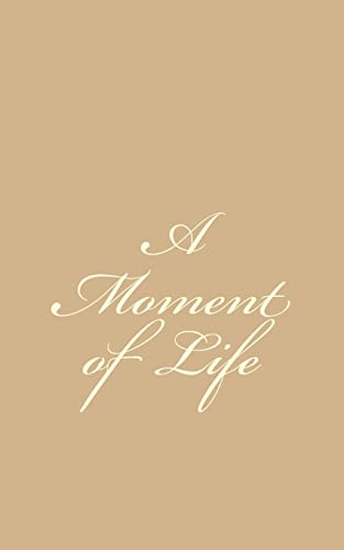 Imagen de archivo de A moment of life a la venta por THE SAINT BOOKSTORE