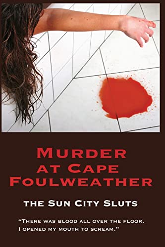 Stock image for Murder at Cape Foulweather (A Sun City Slut Mystery) for sale by Lucky's Textbooks