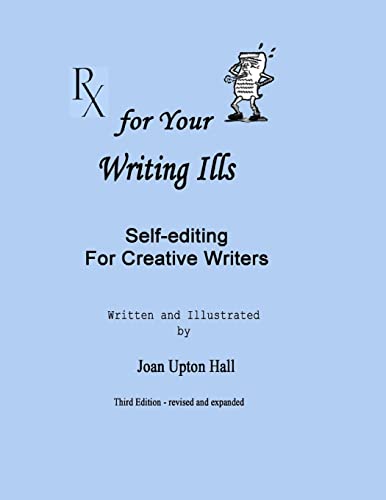 Stock image for Rx for Your Writing Ills : Self-Editing for Creative Writers for sale by Better World Books