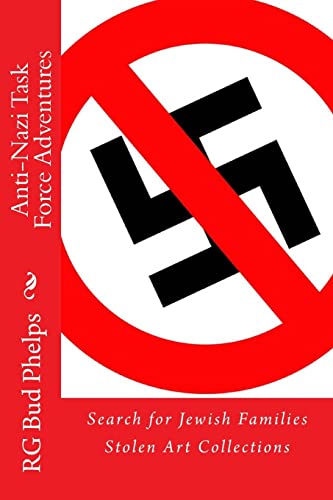9781490334776: Anti-Nazi Task Force Adventures: Search for Jewish Families Stolen Art Collections (Mill Park Mystery Series)