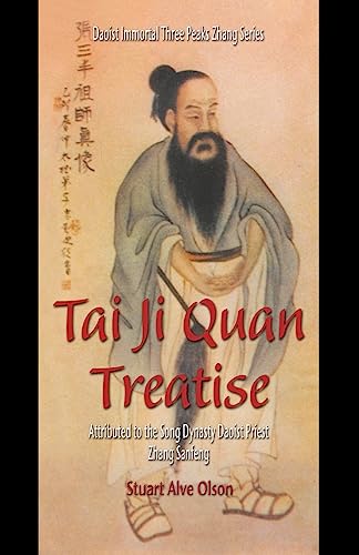Stock image for Tai Ji Quan Treatise: Attributed to the Song Dynasty Daoist Priest Zhang Sanfeng: Volume 1 (Daoist Immortal Three Peaks Zhang Series) for sale by WorldofBooks
