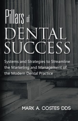 Beispielbild fr Pillars of Dental Success zum Verkauf von HPB-Diamond