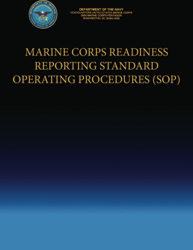 Marine Corps Readiness Reporting Standard Operating Procedures (9781490353401) by Navy, Department Of The