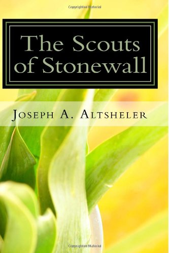 The Scouts of Stonewall (9781490356976) by Joseph A. Altsheler