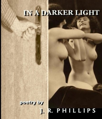 In a Darker Light (9781490359212) by Phillips, J. R.