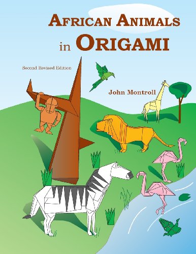 African Animals in Origami: Second Revised Edition (Animal Origami Series) (9781490360065) by Montroll, John